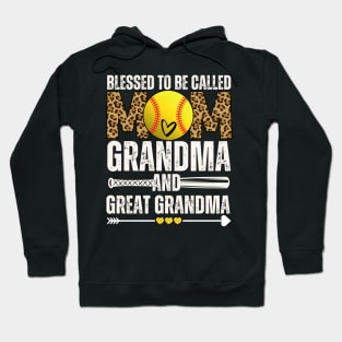 Blessed To Be Called Mom Grandma Great Grandma Softball Hoodie